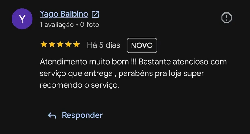Avaliação de 5 estrelas no Google de Yago Balbino: Atendimento muito bom! Bastante atencioso com serviço que entrega, parabéns pra loja super recomendo o serviço.